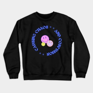 Causing Chaos & Confusion Crewneck Sweatshirt